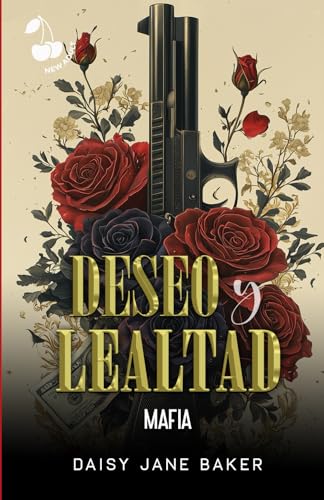 Deseo y lealtad: Mafia romance von Cherry Publishing