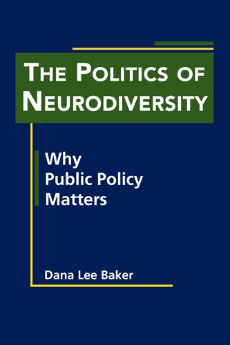 The Politics of Neurodiversity: Why Public Policy Matters (Disability in Society)