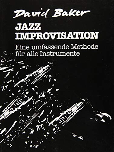 Jazz Improvisation: Eine umfassende Methode für alle Instrumente. Lehrbuch. (Advance Music)