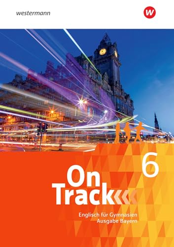 On Track - Englisch für Gymnasien - Ausgabe Bayern: Schülerband 6