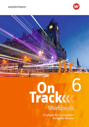 On Track - Englisch für Gymnasien - Ausgabe Bayern: Workbook 6 von Schöningh