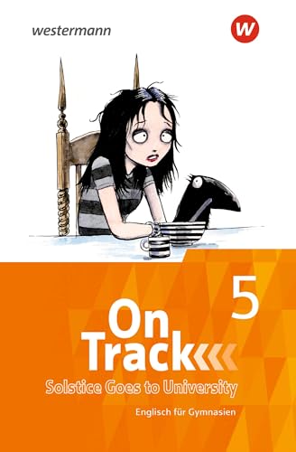 On Track - Englisch für Gymnasien: Ferienlektüre 5 – Solstice goes to uni Mit Übungen und Audio Book (On Track: Englisch für Gymnasien - Ausgabe Bayern)