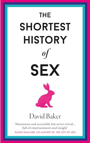 The Shortest History of Sex