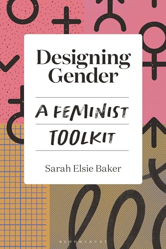 Designing Gender: A Feminist Toolkit