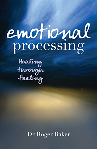 Emotional Processing: Healing through Feeling