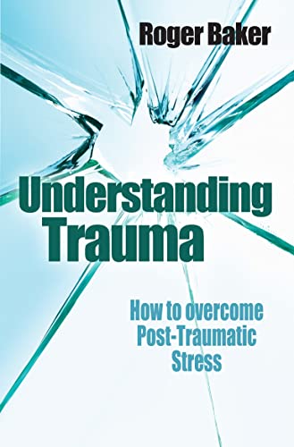 Understanding Trauma: How to Overcome Post Traumatic Stress von Lion Hudson