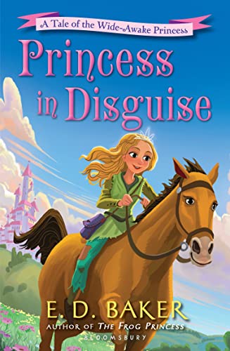 Princess in Disguise: A Tale of the Wide-Awake Princess von Bloomsbury