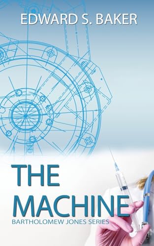 The Machine (Bartholomew Jones, Band 4) von Wild Rose Press