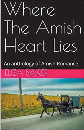 Where The Amish Heart Lies von Trellis Publishing