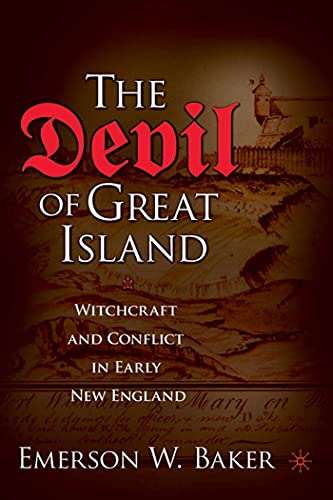 DEVIL OF GREAT ISLAND: Witchcraft and Conflict in Early New England von MACMILLAN