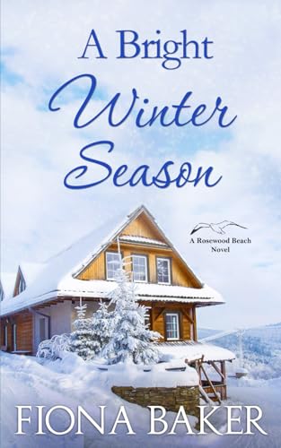 A Bright Winter Season (Rosewood Beach, Band 4) von Independently published