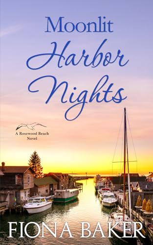 Moonlit Harbor Nights (Rosewood Beach, Band 5) von Independently published