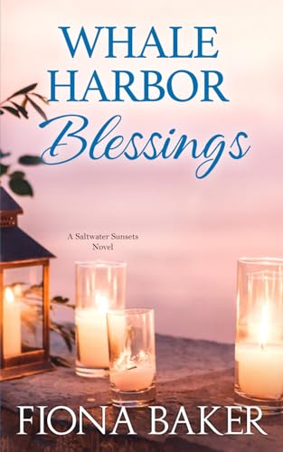 Whale Harbor Blessings (Saltwater Sunsets, Band 8) von Independently published