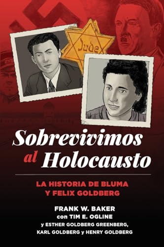 Sobrevivimos al Holocausto: La historia de Bluma y Felix Goldberg von Tree of Life Books