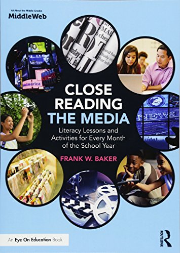 Close Reading the Media: Literacy Lessons and Activities for Every Month of the School Year von Routledge