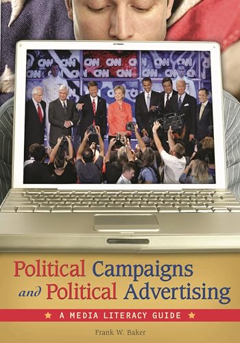 Political Campaigns and Political Advertising: A Media Literacy Guide von Greenwood