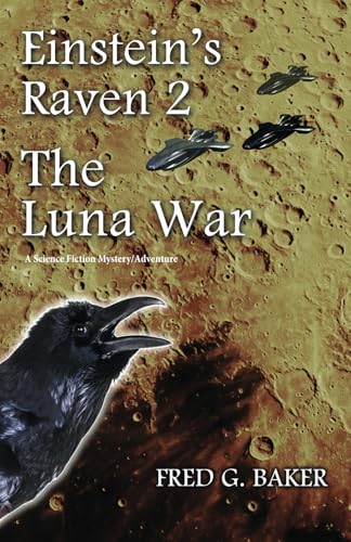 Einstein's Raven: 2 The Luna War (Einstein's Raven Series, Band 2) von Other Voices Press