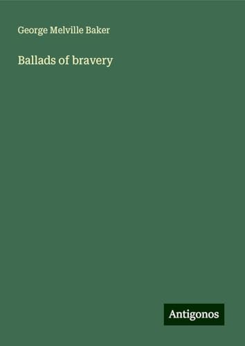 Ballads of bravery von Antigonos Verlag