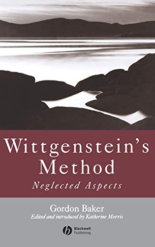 Wittgenstein's Method: Neglected Aspects von Wiley-Blackwell