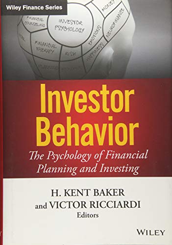 Investor Behavior: The Psychology of Financial Planning and Investing (Wiley Finance: Kolb)