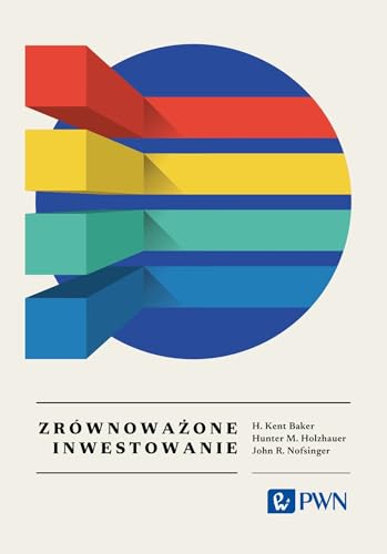 Zrównoważone inwestowanie. Wszystko, co warto wiedzieć von Wydawnictwo Naukowe PWN