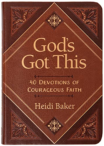 God’s Got This: 40 Devotions of Courageous Faith God’s Got This: 40 Devotions of Courageous Faith