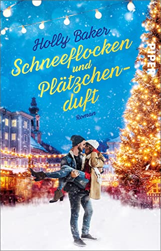Schneeflocken und Plätzchenduft: Roman | Zauberhafter Weihnachtsroman ((für die schönste Zeit des Jahres)) von Piper Taschenbuch