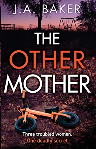 The Other Mother: A completely addictive psychological thriller from J.A. Baker von Boldwood Books