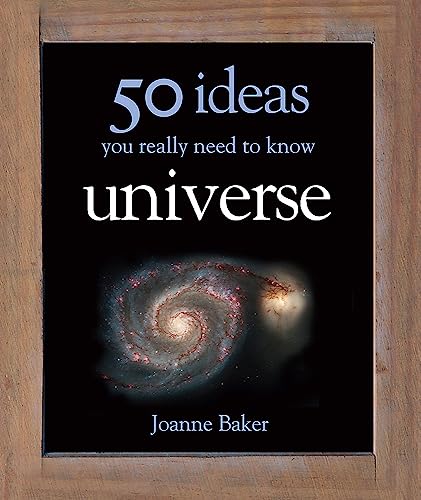 50 Ideas You Really Need to Know: Universe (50 Ideas You Really Need to Know series)