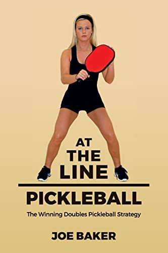 At the Line Pickleball: The Winning Doubles Pickleball Strategy von CREATESPACE