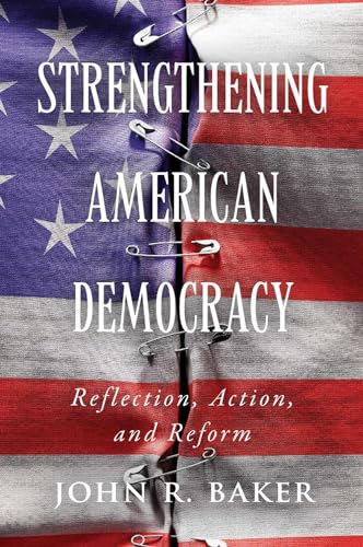 Strengthening American Democracy: Reflection, Action, and Reform von Broadview Press Ltd