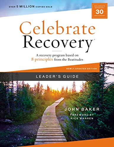 Celebrate Recovery Leader's Guide, Updated Edition: A Recovery Program Based on Eight Principles from the Beatitudes von HarperCollins