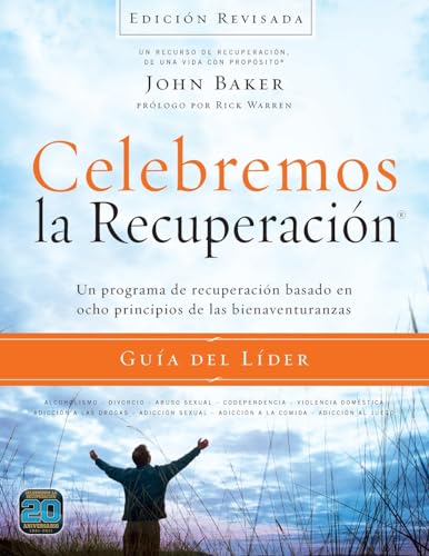 Celebremos la recuperación Guía del líder - Edición Revisada: Un programa de recuperación basado en ocho principios de las bienaventuranzas