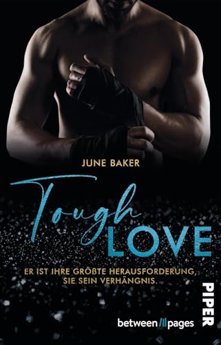 Tough Love – Er ist ihre größte Herausforderung, sie sein Verhängnis: Roman | Strangers-to-Lovers-Romance mit Boxer und Romantic-Suspense-Touch Tough Love – Er ist ihre größte Herausforderung, sie sein Verhängnis: Roman | Strangers-to-Lovers-Romance mit Boxer und Romantic-Suspense-Touch von between pages by Piper