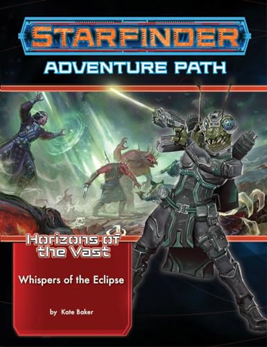 Starfinder Adventure Path: Whispers of the Eclipse (Horizons of the Vast 3 of 6) (STARFINDER ADV PATH HORIZONS OF THE VAST) von Paizo