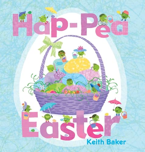 Hap-Pea Easter (The Peas Series) von Beach Lane Books