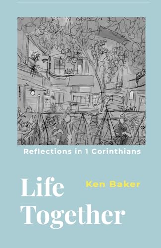 Life Together: Reflections in 1 Corinthians von Lulu.com