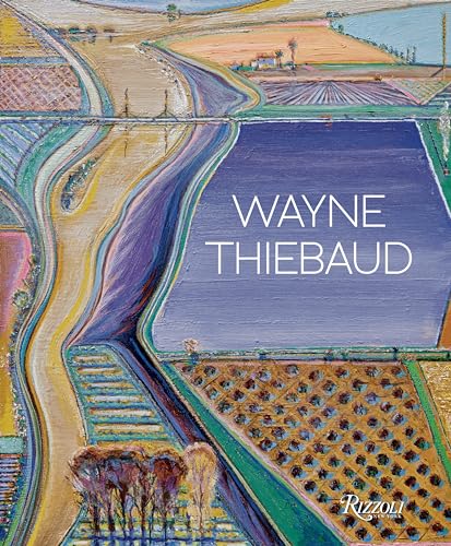 Wayne Thiebaud: Updated Edition von Rizzoli Electa