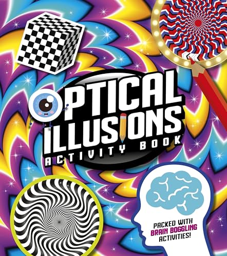 Optical Illusions Activity Book: Packed with Brain-Boggling Activities! von Arcturus Publishing Ltd