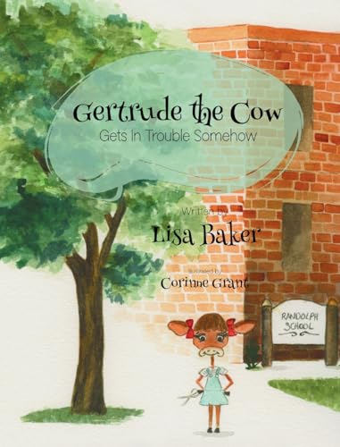 Gertrude the Cow Gets in Trouble Somehow von 3 R Press