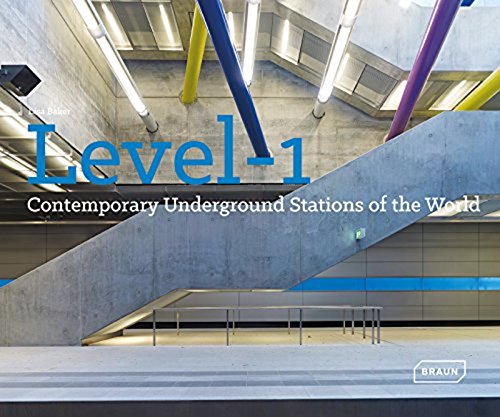 Level -1: Contemporary Underground Stations of the World (Architecture & Technology) von Braun Publishing