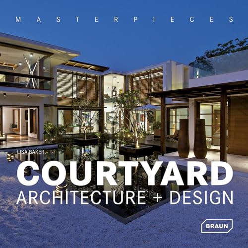 Masterpieces: Courtyard Architecture + Design von Roli Books