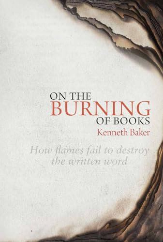On the Burning of Books: How Flames Fail to Destroy the Written Word von Unicorn Publishing Group