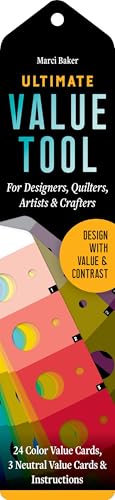 Ultimate Value Tool: Build Dynamic Color Palettes, 24 Color Value Cards, 3 Neutral Value Cards & Instructions, for Designers, Quilters, Artists & Crafters, 30 2 1/4 X 9 3/4 Die-cut Cards von C&T Publishing