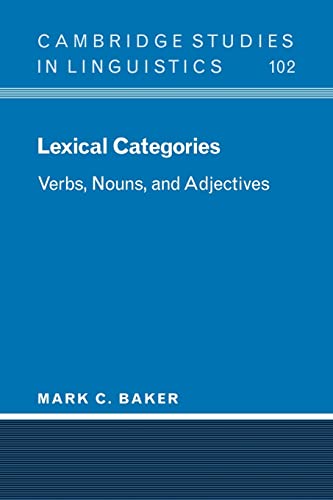 Lexical Categories: Verbs, Nouns and Adjectives (Cambridge Studies in Linguistics)