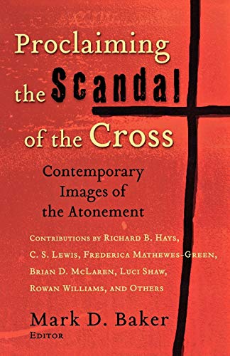 Proclaiming the Scandal of the Cross: Contemporary Images of the Atonement