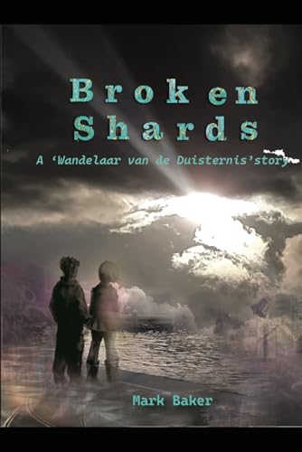 Broken Shards (Wandelaar van de Duisternis, Band 1)