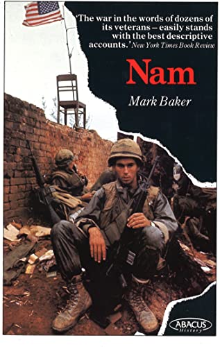 Nam: The Vietnam War in the Words of the Men and Women Who Fought There: The Vietnam War in the Words of the Man and Women Who Fought There Nam: The Vietnam War in the Words of the Men and Women Who Fought There: The Vietnam War in the Words of the Man and Women Who Fought There