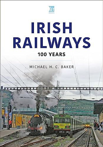 Irish Railways: 100 Years (World Railways, 7)