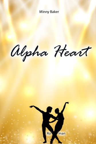 Alpha Heart (Alpha-Reihe, Band 5) von Independently published